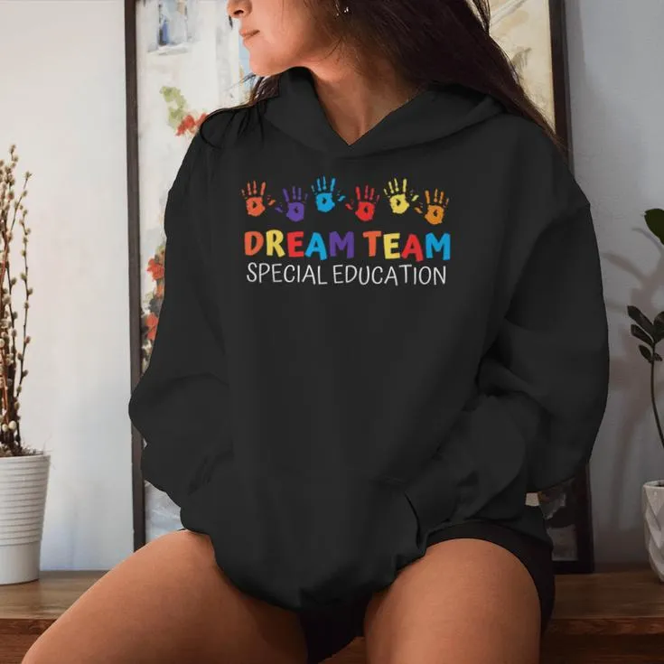 Hand Print Dream Team Special Education Teacher Sped Squad Women Hoodie