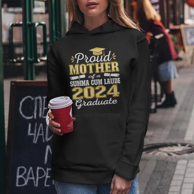 Proud Mother 2024 Summa Cum Laude Graduate Class 2024 Grad Women Hoodie