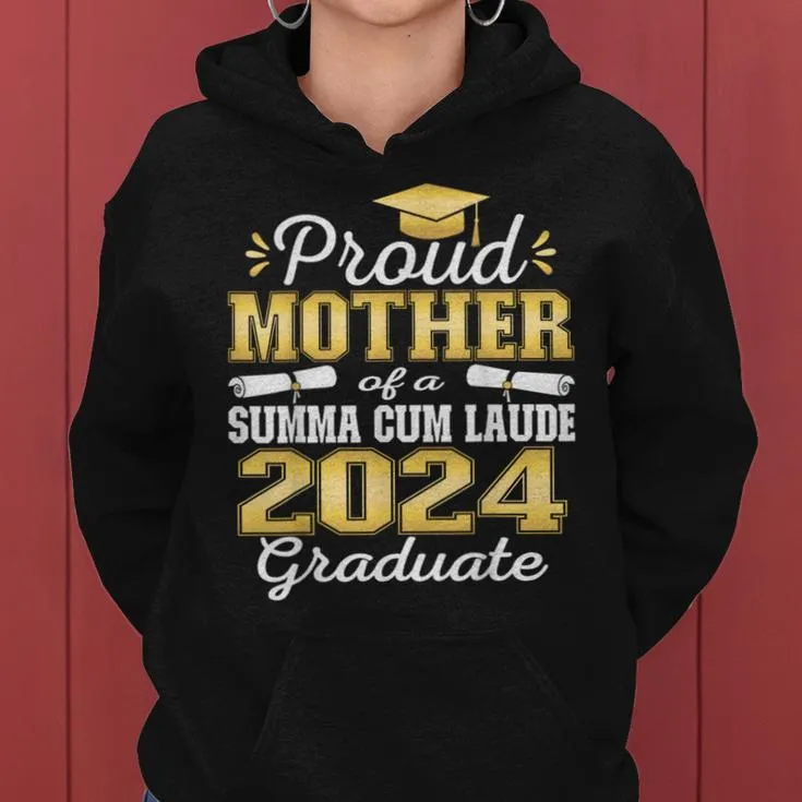 Proud Mother 2024 Summa Cum Laude Graduate Class 2024 Grad Women Hoodie