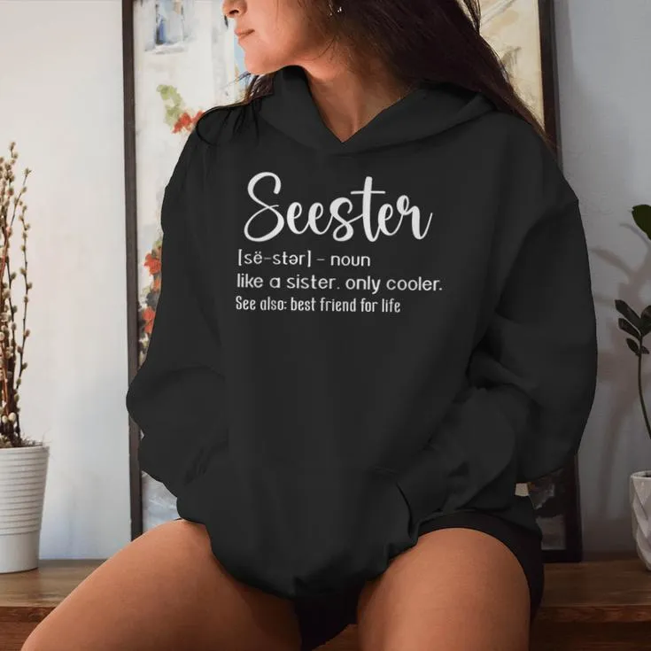 Seester Definition Mom Sister Like A Sister Only Cooler Women Hoodie