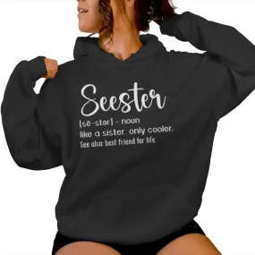 Seester Definition Mom Sister Like A Sister Only Cooler Women Hoodie