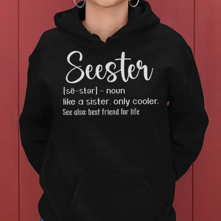 Seester Definition Mom Sister Like A Sister Only Cooler Women Hoodie