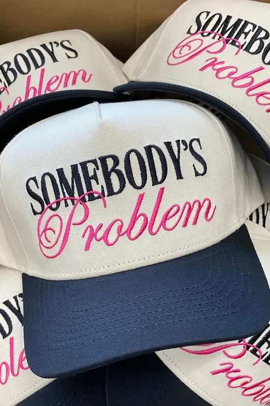 Somebody's Problem Hat