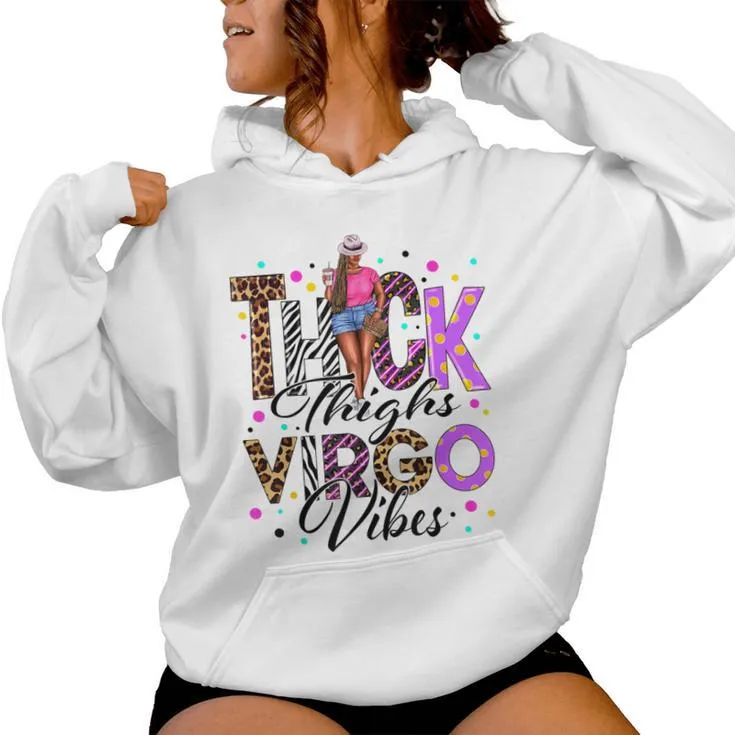 Thick Thighs Virgo Vibes Zodiac Sign Coffee Black Women Women Hoodie